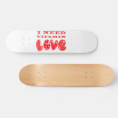 ICH BRAUCHE VITAMIN LIEBE romantischen Valentinsta Skateboard (Horizontal)