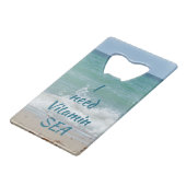 Ich brauche Vitamin Sea Beach Geldbeutel Flaschenöffner (Vorderseite Schrägansicht)