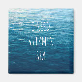 ICH BRAUCHE VITAMIN SEA MAGNET (Vorne)