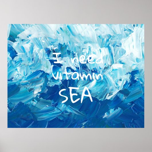 Ich brauche Vitamin Sea / Sea Zitat Poster (Vorne)