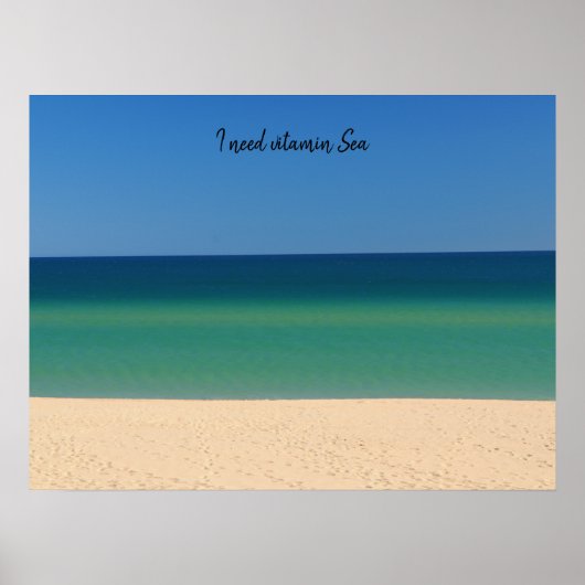 Ich brauche Vitamin Sea - Strand, Blau, Wasser Poster (Vorne)