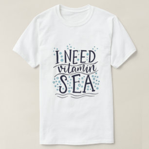 Ich brauche Vitamin-Sea-T - Shirt