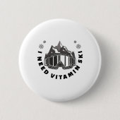 Ich brauche Vitamin Ski Button (Vorderseite)