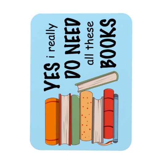 Ich brauche wirklich all diese Bücher Magnet (Vertikal)