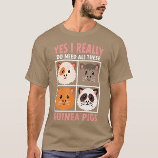 Ich brauche wirklich alle diese Guinea Schweine Ni T-Shirt