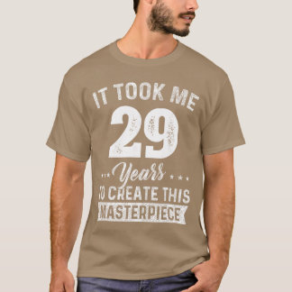 Ich brauchte 29 Jahre Meisterwerk 29. Geburtstag 2 T-Shirt