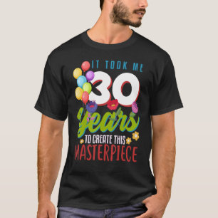 Ich brauchte 30 Jahre, um dieses Meisterwerk zu sc T-Shirt