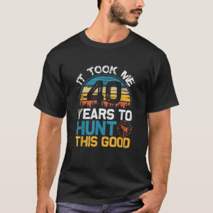 Ich brauchte 40 Jahre, um diesen guten Retro 40th  T-Shirt