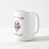 Ich brauchte 40 Jahre, um so gut komisch auszusehe Kaffeetasse (VorderseiteRechts)