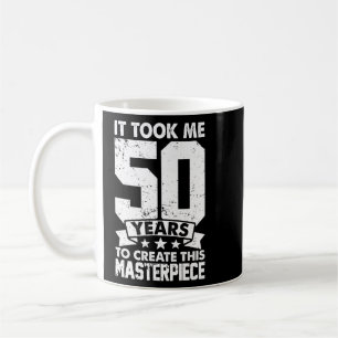 Ich brauchte 50 Jahre, um dieses Meisterwerk zu sc Kaffeetasse