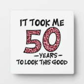Ich brauchte 50 Jahre, um so gut auszusehen Fotoplatte (Vorderseite)