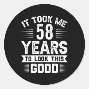 Ich brauchte 58 Jahre, um diese 58 zu sehen Runder Aufkleber