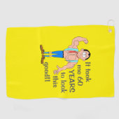 Ich brauchte 60 Jahre, um so gut auszusehen. Golfhandtuch (Horizontal)