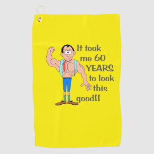 Ich brauchte 60 Jahre, um so gut auszusehen. Golfhandtuch