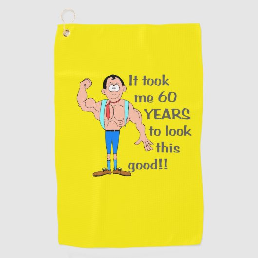Ich brauchte 60 Jahre, um so gut auszusehen. Golfhandtuch (Vorderseite)