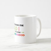 Ich brauchte 60 Jahre, um so gut auszusehen. Kaffeetasse (VorderseiteRechts)