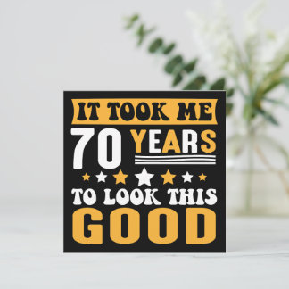 Ich brauchte 70 Jahre, um diesen guten Geburtstag Einladung