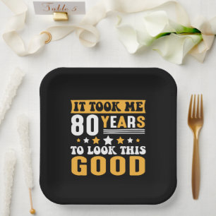 Ich brauchte 80 Jahre, um diesen guten Geburtstag  Pappteller