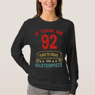 Ich brauchte 92 Jahre, um dieses Meisterwerk 92t z T-Shirt