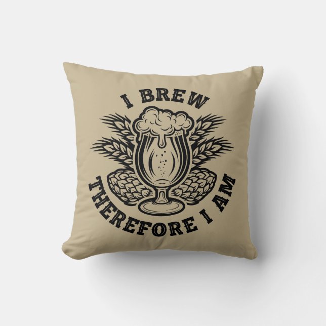 Ich braue also bin ich kissen (Vorderseite)