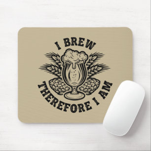 Ich braue also bin ich mousepad