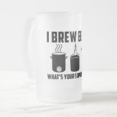 "Ich braue Bier.  Was ist Ihre Supermacht?" Tasse (Vorderseite Links)