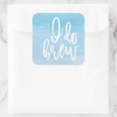 Ich braue Bieretikett, Hochzeitflasche Quadratischer Aufkleber (Tasche)