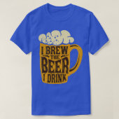 Ich braue das Bier, ich trinke Zuhause. T-Shirt (Design vorne)