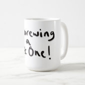 Ich braue eine nasse kaffeetasse (VorderseiteRechts)