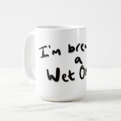 Ich braue eine nasse kaffeetasse (Vorderseite Links)