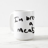 Ich braue gerade eine Fleischerei Kaffeetasse (Vorderseite Links)