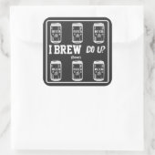 Ich braue U? Quadratischer Aufkleber (Tasche)