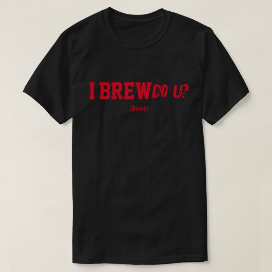 Ich braue U? T-Shirt (Design vorne)