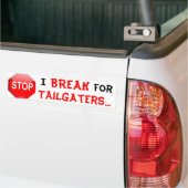 ICH BRECHE FÜR TAILGATERS AUTOAUFKLEBER (Auf Lkw)