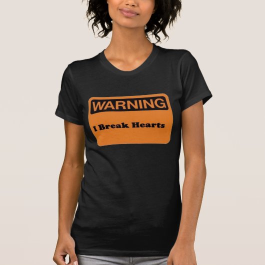 Ich breche Herzen T-Shirt (Vorderseite)
