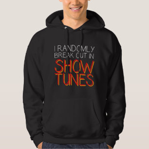 Ich breche zufällig in Musicalmelodien aus Hoodie