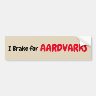 Ich bremse für Aardvarks Autoaufkleber