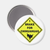 Ich bremse für Chihuahuas Magnet (Vorderseite/Rückseite)