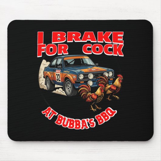 Ich bremse für Huhn bei Bubbas Bbq Mousepad (Vorne)