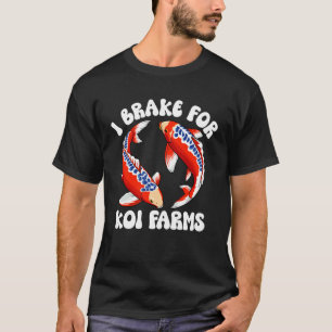 Ich bremse für Koi-Bauernhöfe Lustiger Koi-Fischte T-Shirt