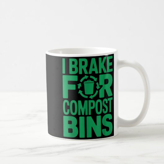 Ich bremse für Kompostbehälter lustiger Recycling- Kaffeetasse (Rechts)