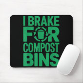Ich bremse für Kompostbehälter lustiger Recycling- Mousepad (Mit Mouse)