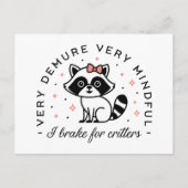 Ich bremse für Kritter sehr fordern sehr aufmerksa Postkarte (Vorderseite)