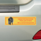 Ich bremse für Raccoons Autoaufkleber (Auf Auto)