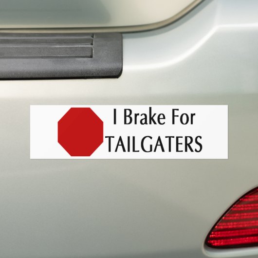 Ich bremse für Tailgaters Autoaufkleber (Auf Auto)