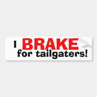 ICH BREMSE für Tailgaters! Autoaufkleber