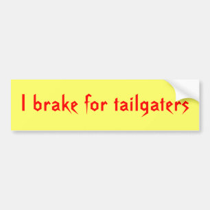 Ich bremse für tailgaters autoaufkleber
