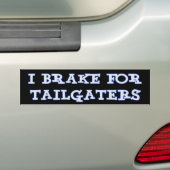 Ich bremse für Tailgaters Autoaufkleber (Auf Auto)