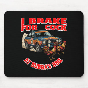 Ich bremse (Hühner) bei Bub's Bbq Mousepad