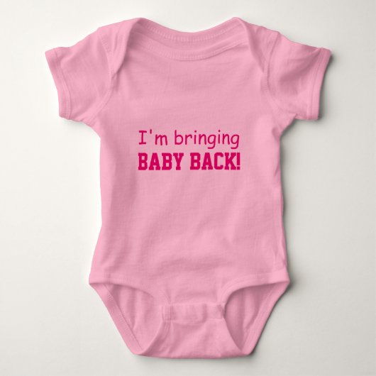 ICH BRINGE BABY BACK PINK SÄUGLING STRAMPLER (Vorderseite)